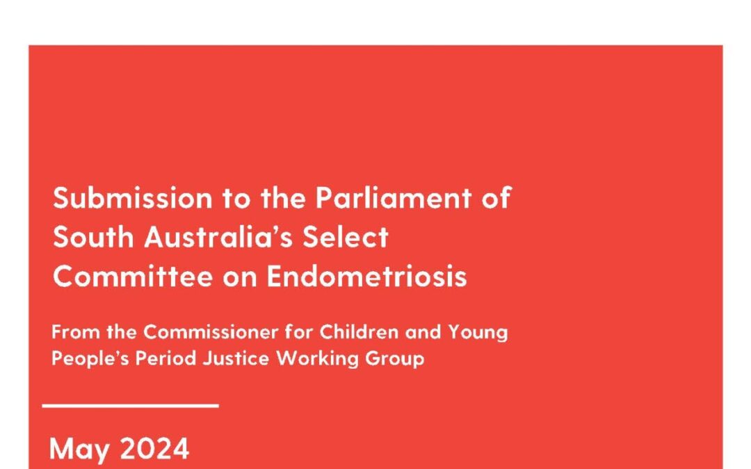 Submission to the Parliament of South Australia’s Select Committee on Endometriosis